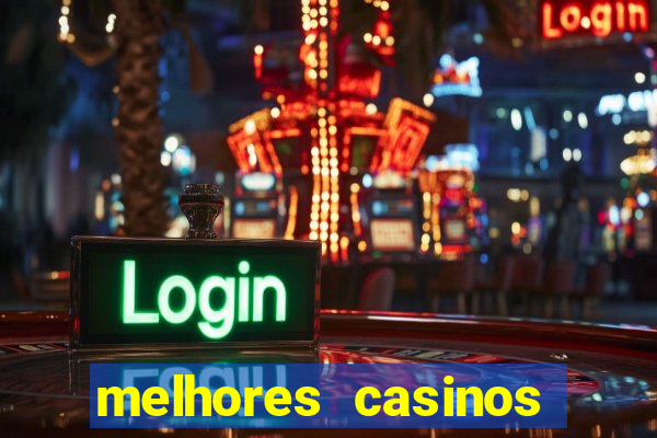 melhores casinos online do mundo