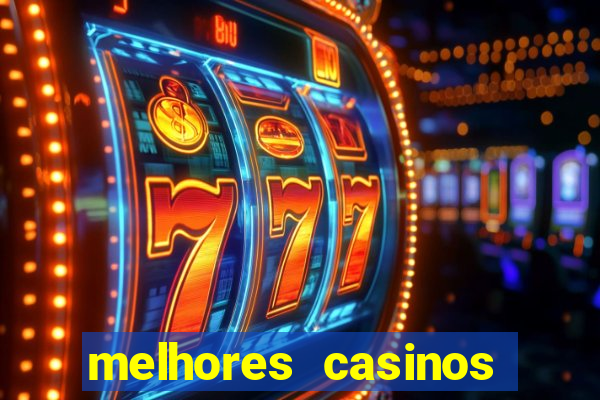 melhores casinos online do mundo