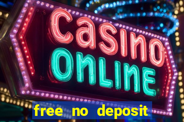 free no deposit bonuses casino