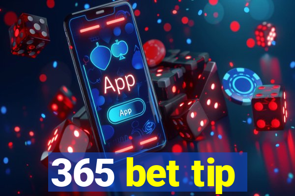 365 bet tip