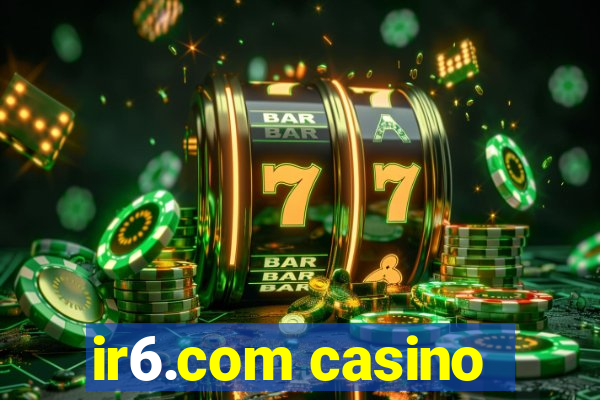 ir6.com casino