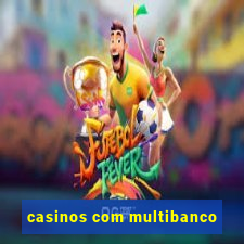 casinos com multibanco