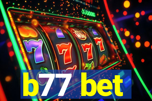 b77 bet