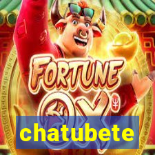 chatubete