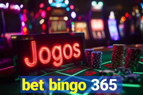 bet bingo 365