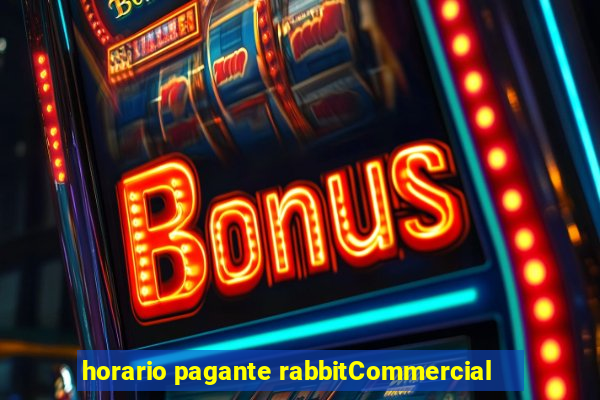 horario pagante rabbitCommercial