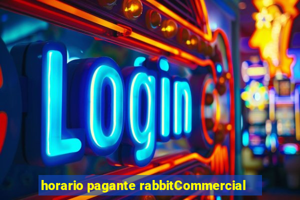 horario pagante rabbitCommercial