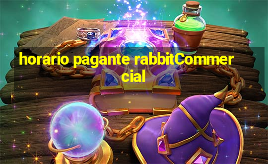 horario pagante rabbitCommercial