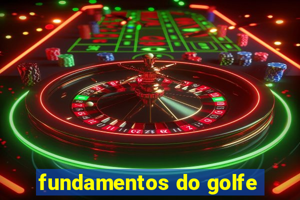 fundamentos do golfe