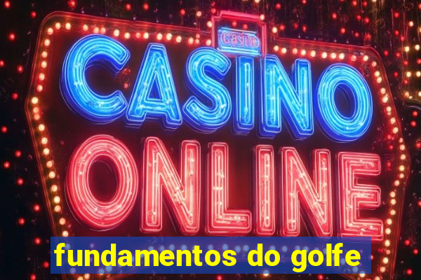 fundamentos do golfe