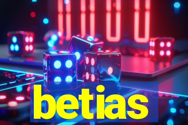 betias