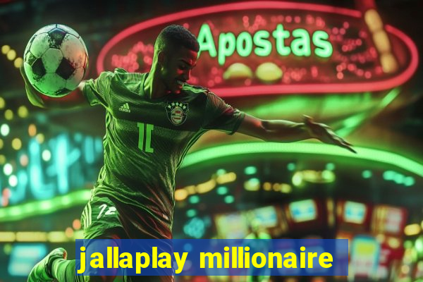 jallaplay millionaire