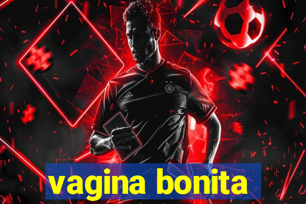 vagina bonita