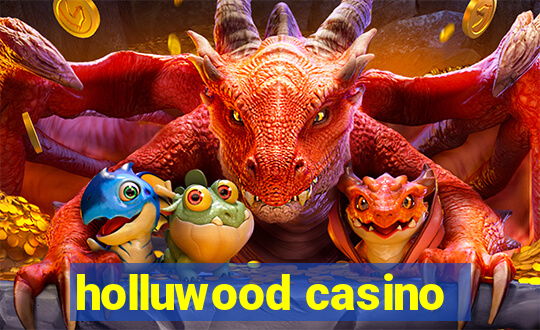 holluwood casino