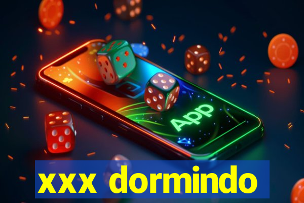 xxx dormindo