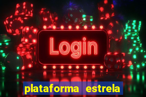 plataforma estrela bet é confiável