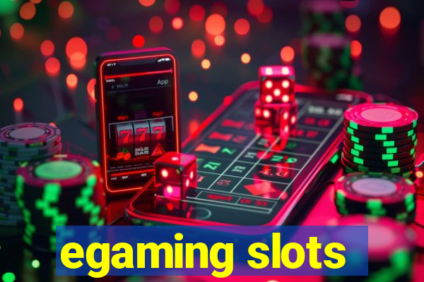 egaming slots