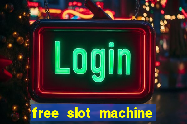 free slot machine casino games