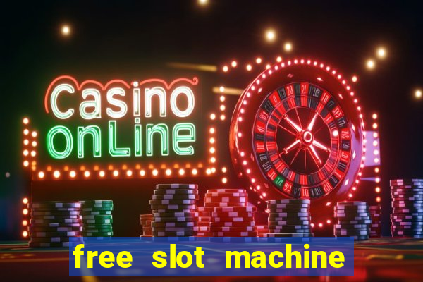 free slot machine casino games