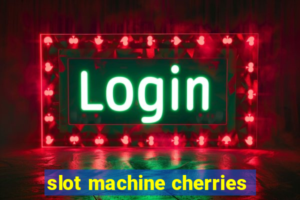 slot machine cherries