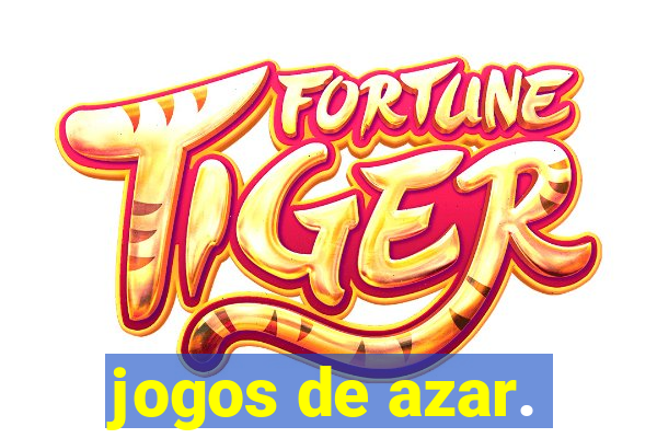 jogos de azar.