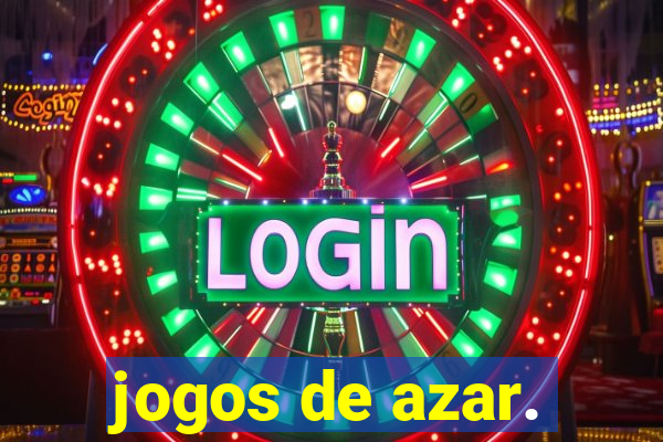 jogos de azar.