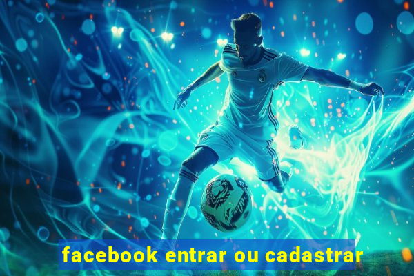 facebook entrar ou cadastrar