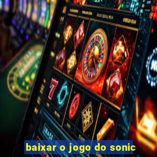 baixar o jogo do sonic