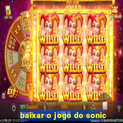 baixar o jogo do sonic