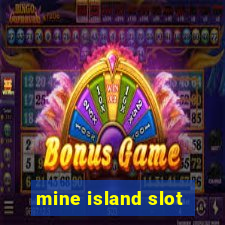 mine island slot