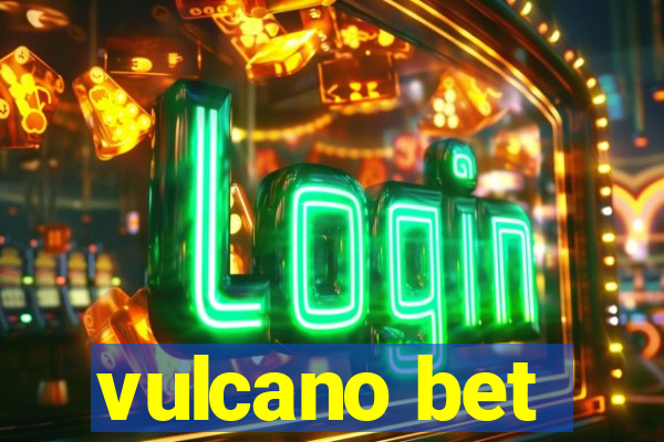 vulcano bet