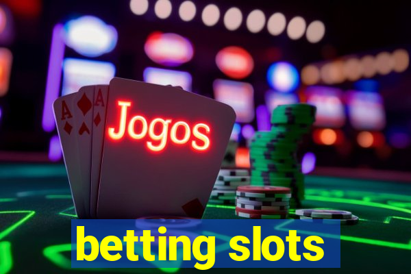 betting slots