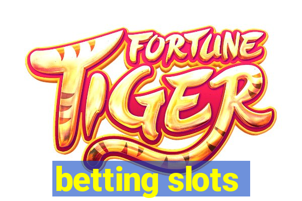 betting slots