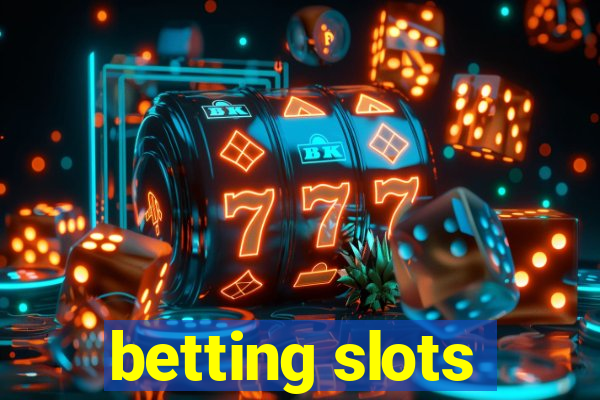 betting slots