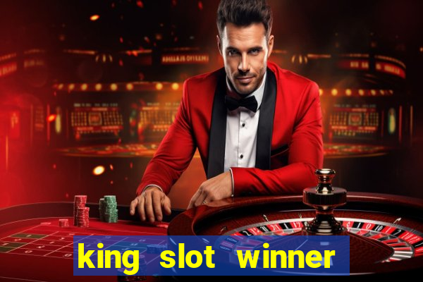 king slot winner game 777