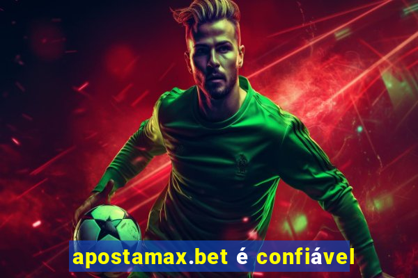 apostamax.bet é confiável