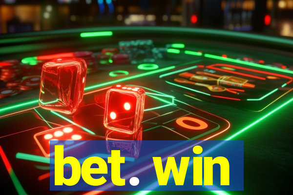 bet. win