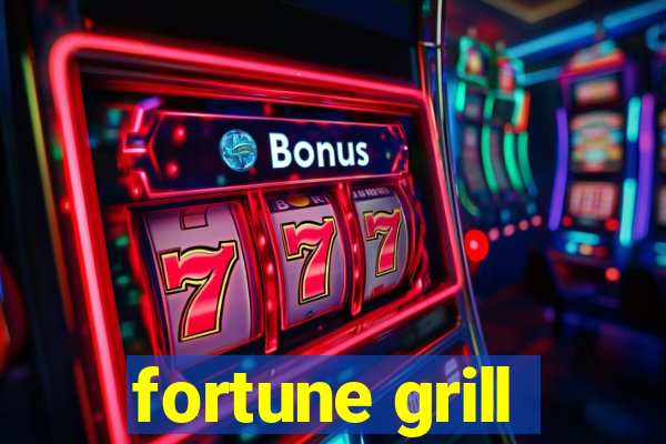 fortune grill