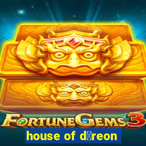 house of d茅reon