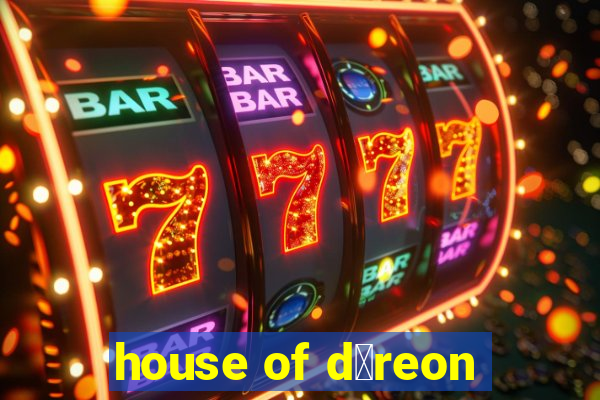 house of d茅reon