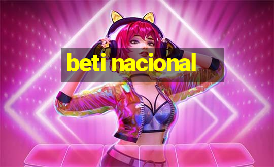 beti nacional