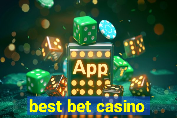 best bet casino