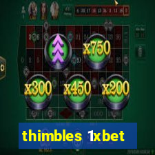 thimbles 1xbet