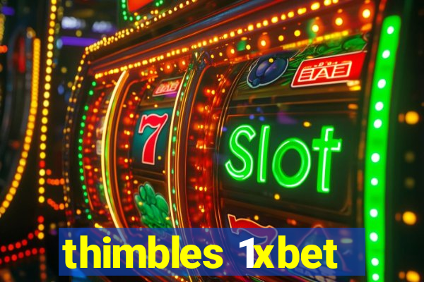 thimbles 1xbet