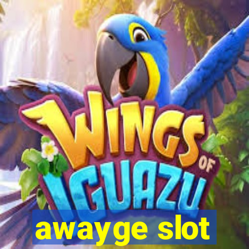 awayge slot