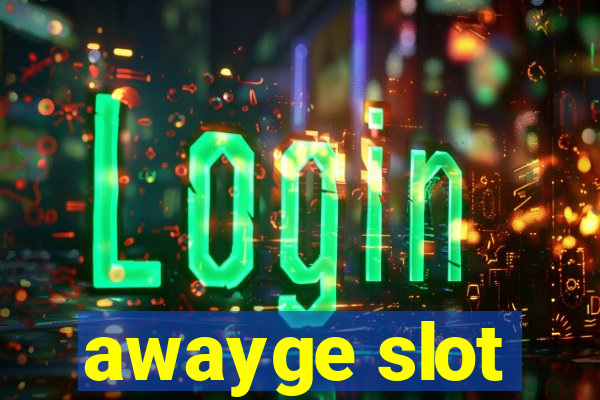 awayge slot