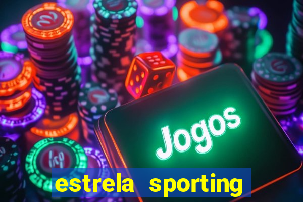 estrela sporting bet ltd