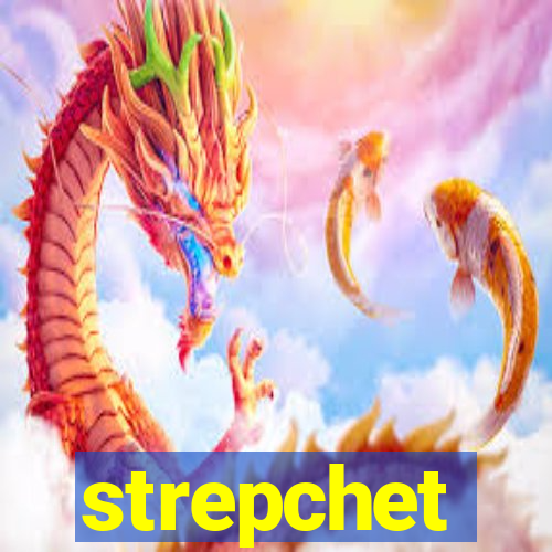 strepchet