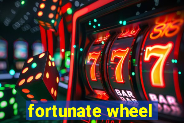 fortunate wheel