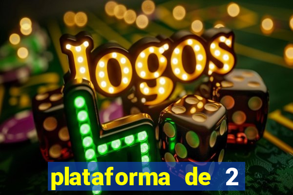 plataforma de 2 reais cassino